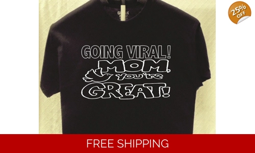 Mothers Day T shirt more Tshirts for sale Great Gift Women or Man